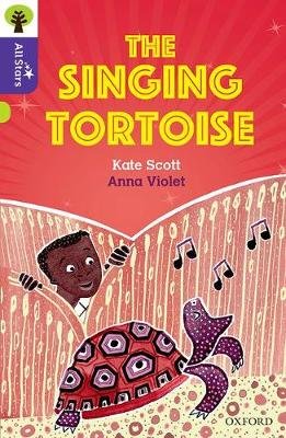 Oxford Reading Tree All Stars: Oxford Level 11: The Singing Tortoise Scott Kate