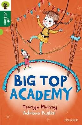 Oxford Reading Tree All Stars: Oxford Level 12 : Big Top Academy Murray Tamsyn