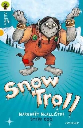 Oxford Reading Tree All Stars: Oxford Level 9 Snow Troll: Level 9 Margaret McAllister