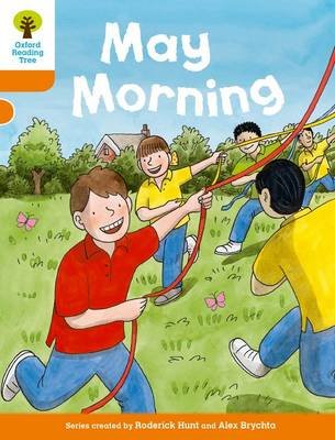 Oxford Reading Tree Biff, Chip and Kipper Stories Decode and Develop: Level 6: May Morning Hunt Roderick