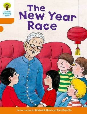 Oxford Reading Tree Biff, Chip and Kipper Stories Decode and Develop: Level 6: The New Year Race Hunt Roderick
