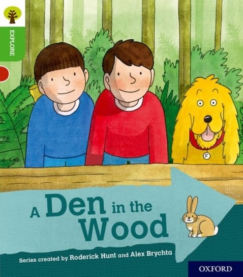 Oxford Reading Tree Explore with Biff, Chip and Kipper: Oxford Level 2: A Den in the Wood Shipton Paul