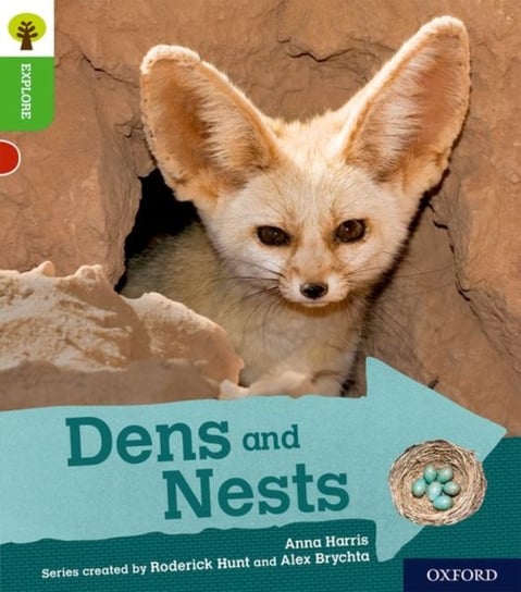 Oxford Reading Tree Explore with Biff, Chip and Kipper: Oxford Level 2: Dens and Nests Anna Harris