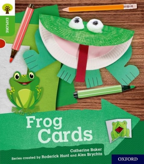 Oxford Reading Tree Explore with Biff, Chip and Kipper. Oxford Level 2. Frog Cards Catherine Baker
