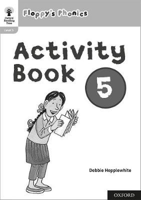 Oxford Reading Tree: Floppy's Phonics: Activity Book 5 Roderick Hunt