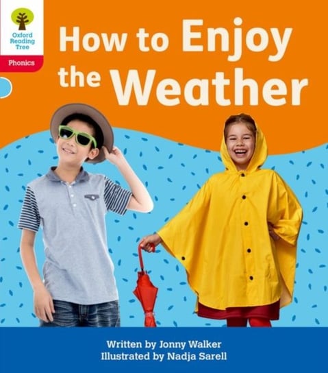 Oxford Reading Tree: Floppys Phonics Decoding Practice: Oxford Level 4: How to Enjoy the Weather Jonny Walker