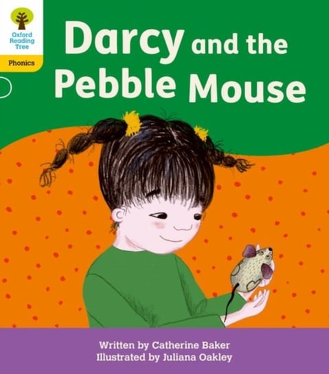Oxford Reading Tree. Floppys Phonics Decoding Practice. Oxford Level 5. Darcy and the Pebble Mouse Catherine Baker