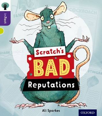 Oxford Reading Tree inFact: Level 11: Scratch's Bad Reputations Sparkes Ali