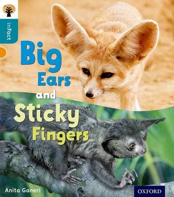 Oxford Reading Tree inFact: Level 9: Big Ears and Sticky Fingers Ganeri Anita