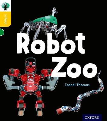 Oxford Reading Tree inFact: Oxford Level  5: Robot Zoo Thomas Isabel