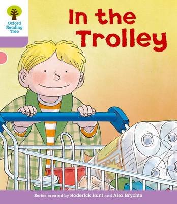 Oxford Reading Tree: Level 1+: Decode and Develop: In the Trolley Hunt Roderick