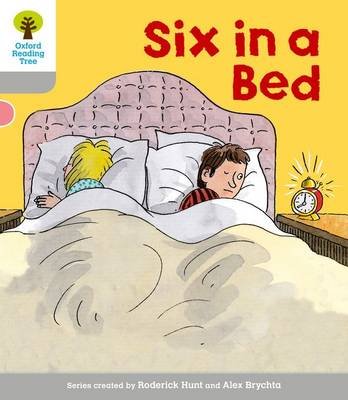 Oxford Reading Tree: Level 1: First Words: Six in Bed Hunt Roderick