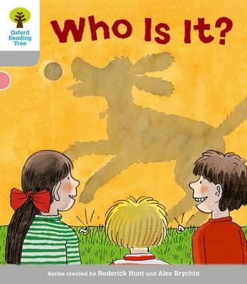 Oxford Reading Tree: Level 1: First Words: Who Is It? Hunt Roderick