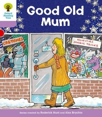 Oxford Reading Tree: Level 1+: Patterned Stories: Good Old Mum Hunt Roderick