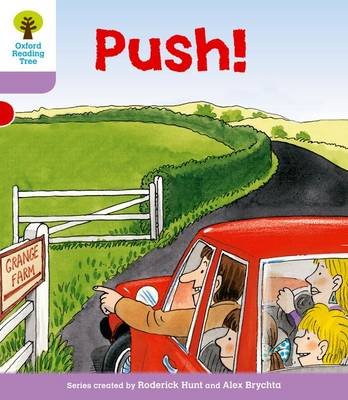 Oxford Reading Tree: Level 1+: Patterned Stories: Push! Hunt Roderick