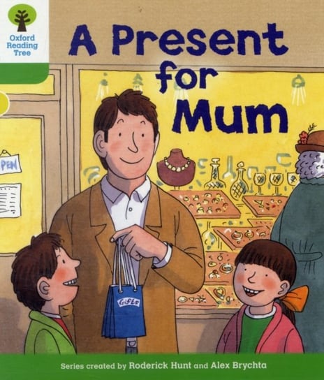 Oxford Reading Tree: Level 2: First Sentences: A Present for Mum Hunt Roderick