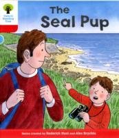 Oxford Reading Tree: Level 4: Decode and Develop the Seal Pup Brychta Mr. Alex, Young Ms Annemarie, Hunt Rod