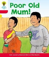 Oxford Reading Tree: Level 4: More Stories A: Poor Old Mum Hunt Roderick