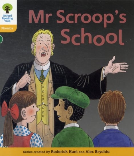 Oxford Reading Tree: Level 5: Floppys Phonics Fiction: Mr Scroops School Hunt Roderick, Ruttle Kate