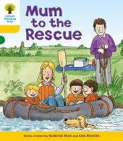 Oxford Reading Tree: Level 5: More Stories B: Mum to Rescue Hunt Roderick