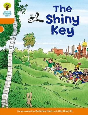 Oxford Reading Tree: Level 6: More Stories A: The Shiny Key Roderick Hunt