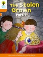 Oxford Reading Tree: Level 6: More Stories B: the Stolen Crown Part 1 Hunt Roderick