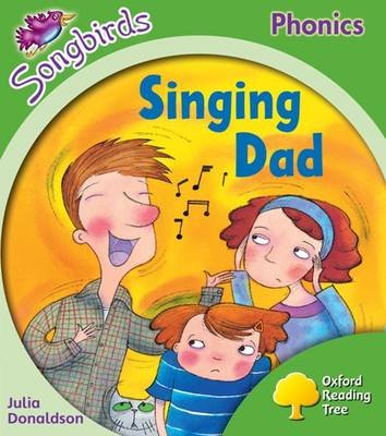Oxford Reading Tree Songbirds Phonics: Level 2: Singing Dad Donaldson Julia