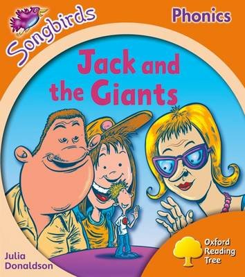 Oxford Reading Tree Songbirds Phonics: Level 6: Jack and the Giants Donaldson Julia