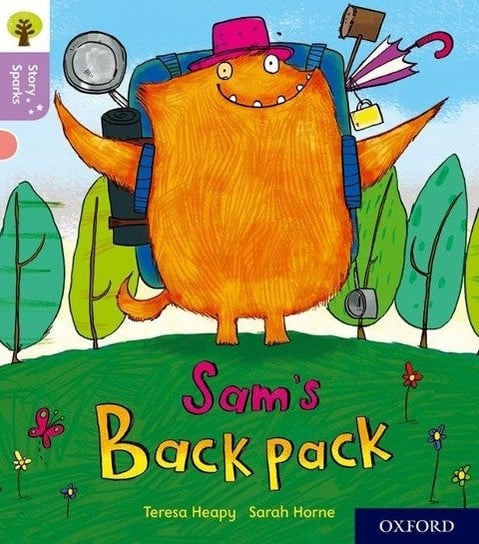 Oxford Reading Tree Story Sparks. Oxford Level 1+. Sams Backpack Teresa Heapy