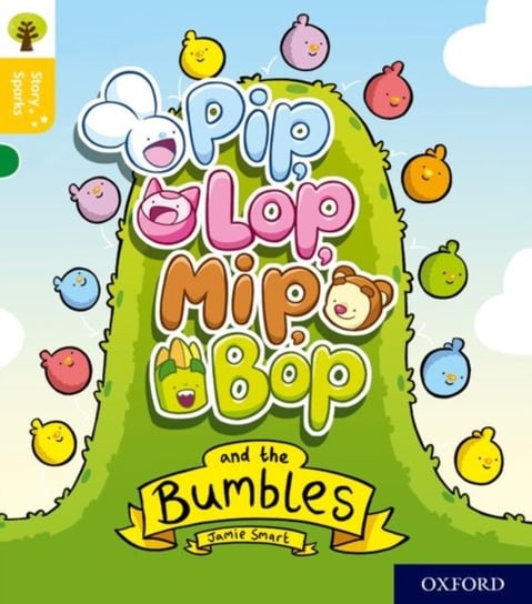 Oxford Reading Tree Story Sparks: Oxford Level 5: Pip, Lop, Mip, Bop and the Bumbles Smart Jamie