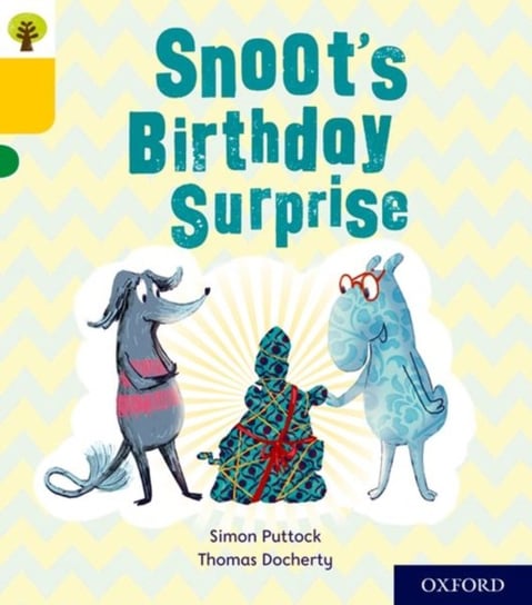 Oxford Reading Tree Story Sparks: Oxford Level 5: Snoots Birthday Surprise Puttock Simon