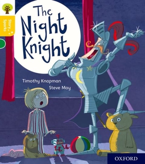 Oxford Reading Tree Story Sparks: Oxford Level 5: The Night Knight Timothy Knapman