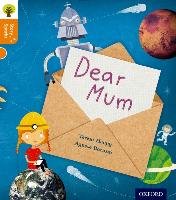 Oxford Reading Tree Story Sparks: Oxford Level 6: Dear Mum Heapy Teresa