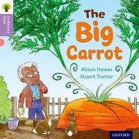 Oxford Reading Tree Traditional Tales: Level 1+: The Big Carrot Gamble Nikki, Hawes Alison, Heapy Teresa