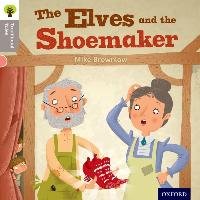Oxford Reading Tree Traditional Tales: Level 1: the Elves and the Shoemaker Brownlow Mike