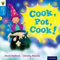 Oxford Reading Tree Traditional Tales: Level 3: Cook, Pot, Cook! Gamble Nikki, Bedford David, Page Thelma