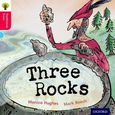 Oxford Reading Tree Traditional Tales: Level 4: Three Rocks Hughes Monica