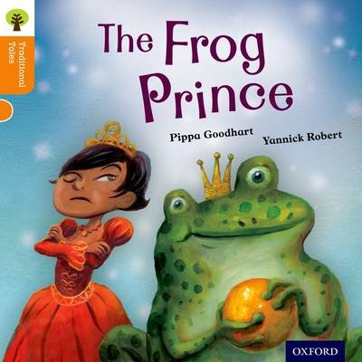 Oxford Reading Tree Traditional Tales: Level 6: The Frog Prince Goodhart Pippa