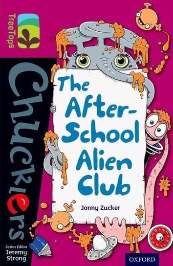 Oxford Reading Tree TreeTops Chucklers: Level 10: The After-School Alien Club Jonny Zucker