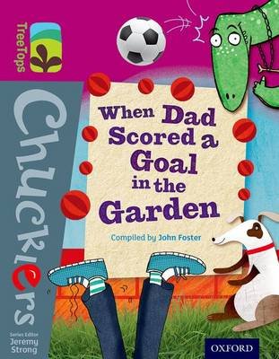 Oxford Reading Tree TreeTops Chucklers: Level 10: When Dad Scored a Goal in the Garden Foster John