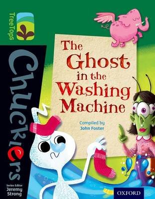 Oxford Reading Tree TreeTops Chucklers: Level 12: The Ghost in the Washing Machine Foster John