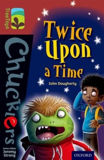 Oxford Reading Tree TreeTops Chucklers: Level 15: Twice Upon a Time Dougherty John