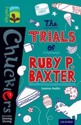Oxford Reading Tree TreeTops Chucklers: Level 16: The Trials of Ruby P. Baxter Nadin Joanna