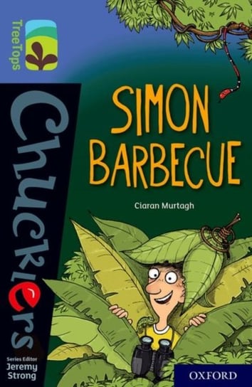 Oxford Reading Tree TreeTops Chucklers: Oxford Level 17: Simon Barbecue Ciaran Murtagh