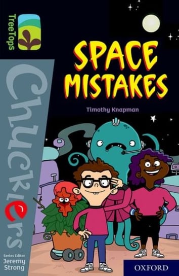 Oxford Reading Tree TreeTops Chucklers: Oxford Level 20: Space Mistakes Knapman Timothy