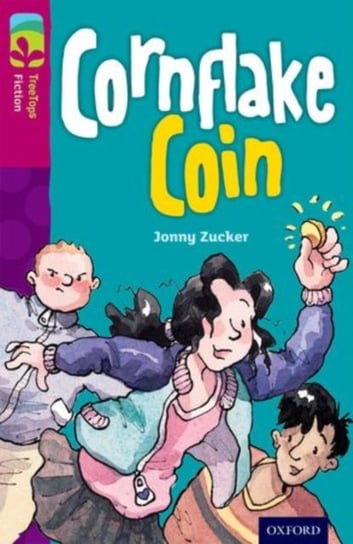 Oxford Reading Tree TreeTops Fiction: Level 10 More Pack B: Cornflake Coin Jonny Zucker