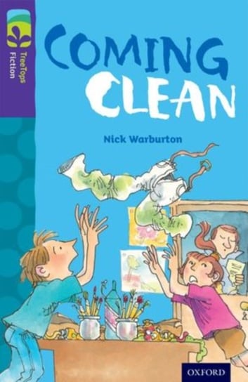 Oxford Reading Tree TreeTops Fiction: Level 11: Coming Clean Warburton Nick