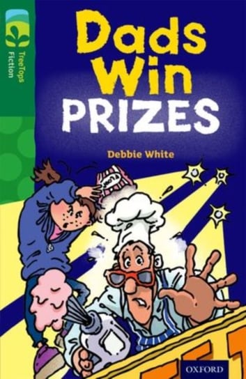 Oxford Reading Tree TreeTops Fiction: Level 12 More Pack B: Dads Win Prizes Debbie White