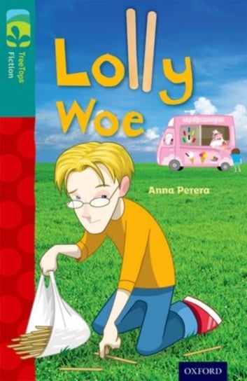 Oxford Reading Tree TreeTops Fiction Level 16 More Pack A Lolly Woe Anna Perera