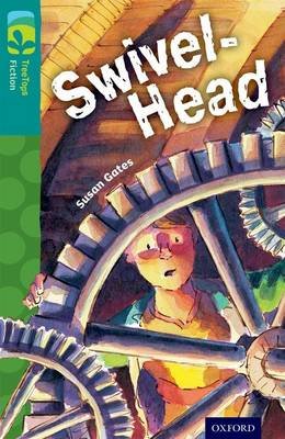 Oxford Reading Tree TreeTops Fiction: Level 16: Swivel-Head Gates Susan